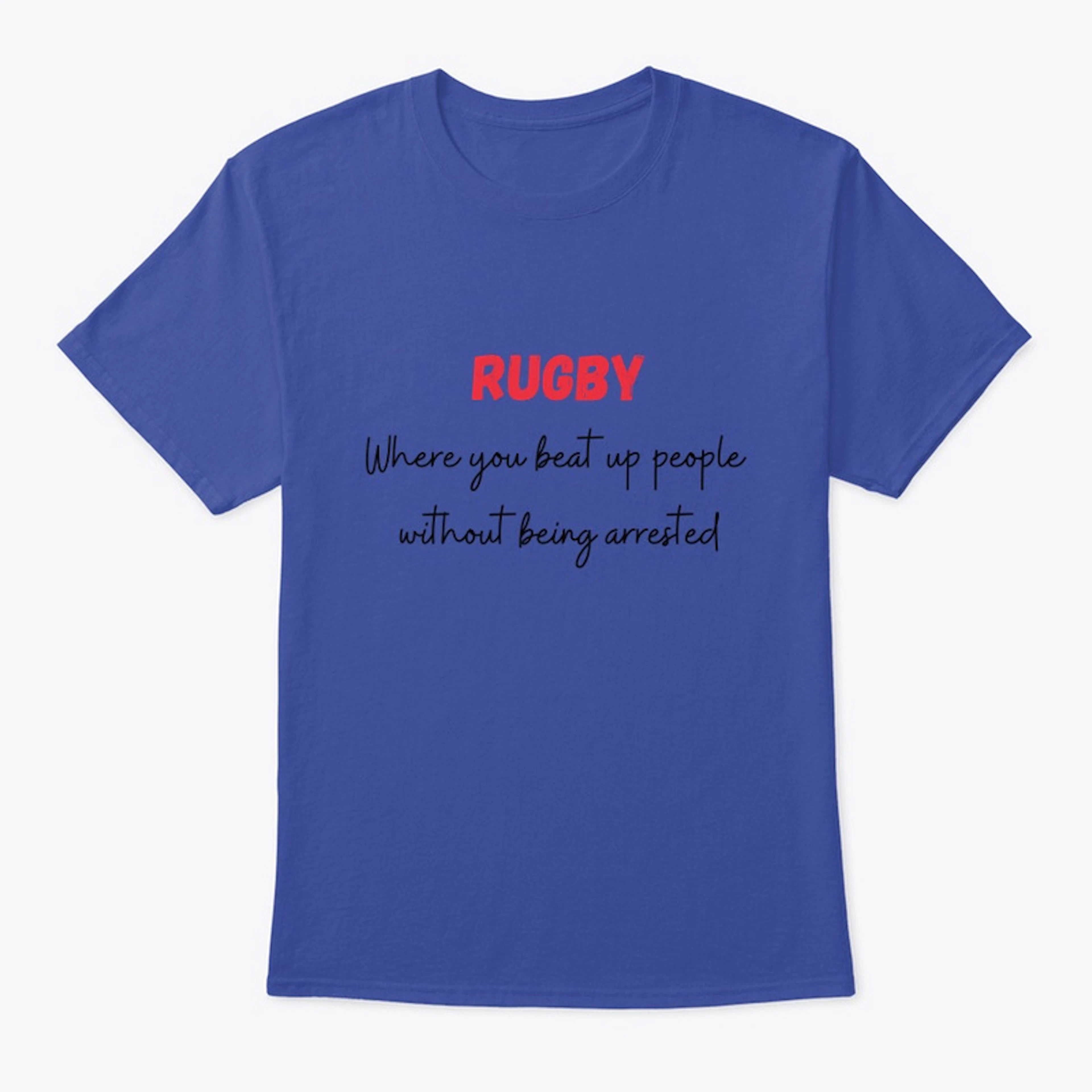Rugby - Don't get arrested