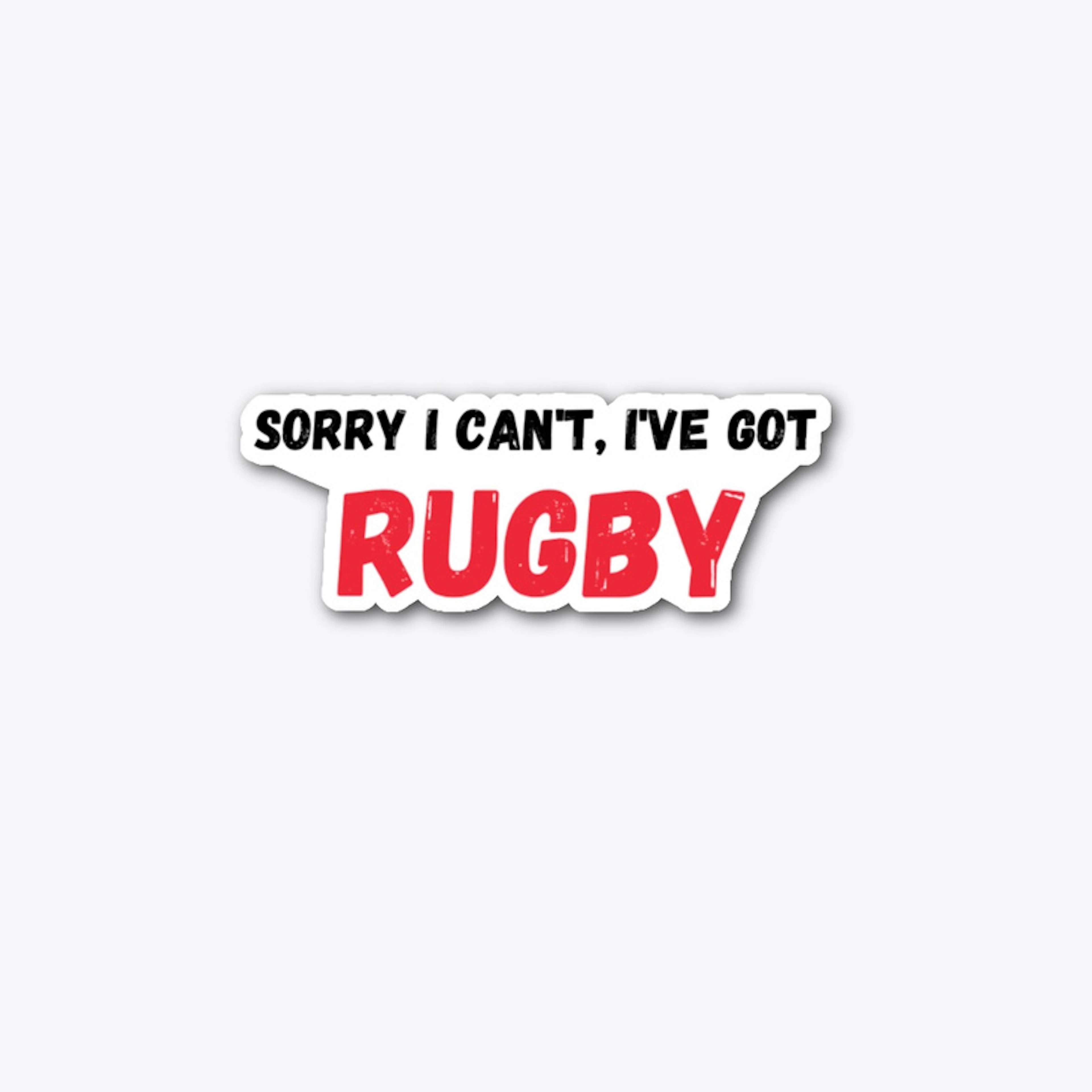 Sorry I can't, I've got Rugby