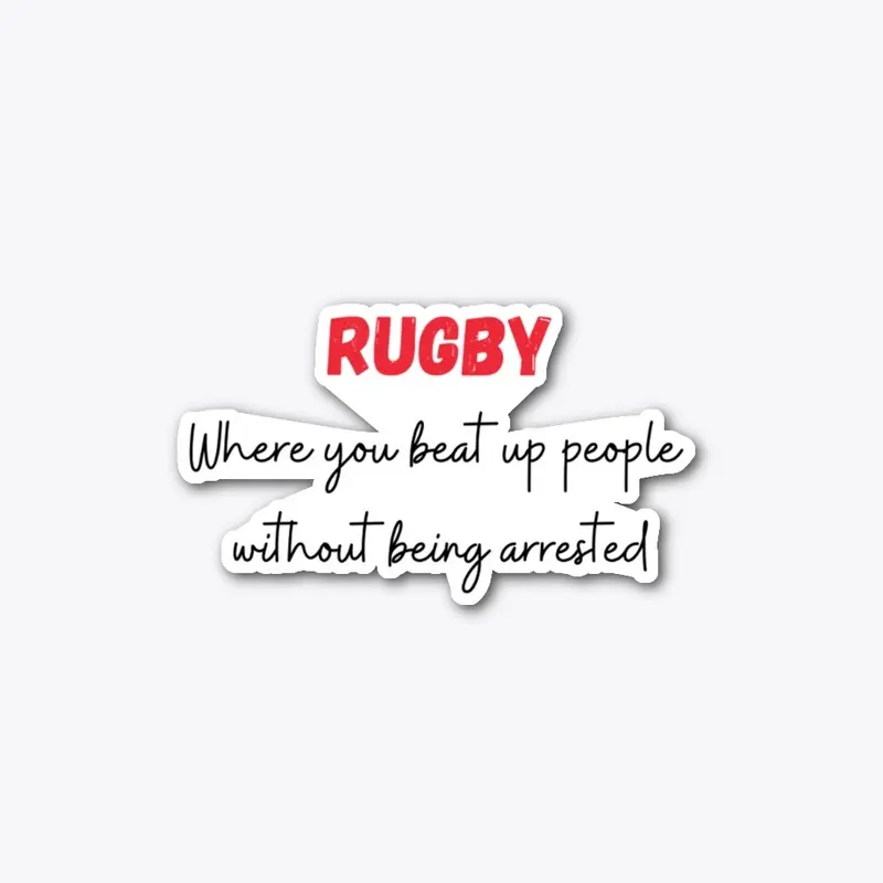 Rugby - Don't get arrested